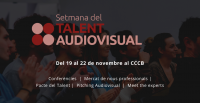 Del 19 al 22.N: Setmana del Talent Audiovisual