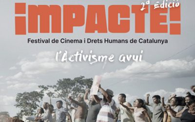 DEL 7 AL 10 D’ABRIL, IMPACTE FESTIVAL DE CINEMA I DRETS HUMANS