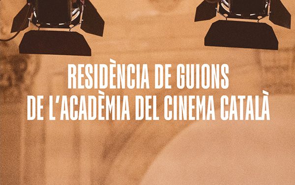 L’Acadèmia del Cinema Català llança la 1a Residència de guions per a llargmetratges de ficció