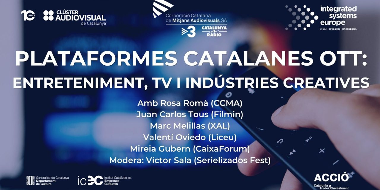 Conferència “Plataformes catalanes OTT: Entreteniment, TV i Indústries creatives” a l’ISE