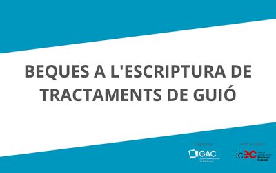 PRIMERA EDICIÓ BEQUES GAC A ESCRIPTURA DE GUIONS