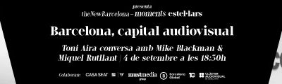 4 SETEMBRE: “BARCELONA CAPITAL AUDIOVISUAL” A CASA SEAT”