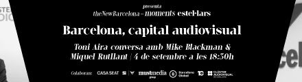 4 SETEMBRE: “BARCELONA CAPITAL AUDIOVISUAL” A CASA SEAT”