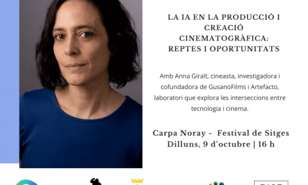 Pont al coneixement: ‘La IA en la producción y creación cinematografica: Retos y oportunidades’ , a càrrec d’Anna Giralt (GusanoFilms & Artefacto)