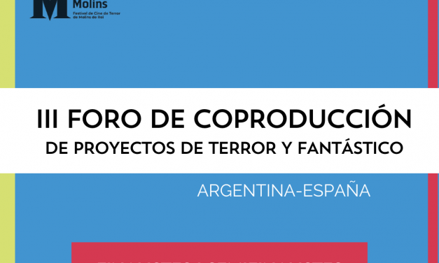 Finalistes i semifinalistes del III Fòrum De Coproducció Argentina – Espanya De Projectes De Terror i Fantàstic
