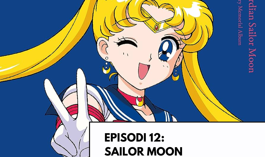 Viatge a Ganimedes (podcast) – Episodi 12. Sailor Moon i les marineres màgiques (amb Aida Deturck)