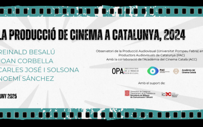 OPA+PAC: “La producció de cinema a Catalunya, 2024” Reinald Besalú, Joan Corbella, Carles José i Solsona i Noemí Sánchez