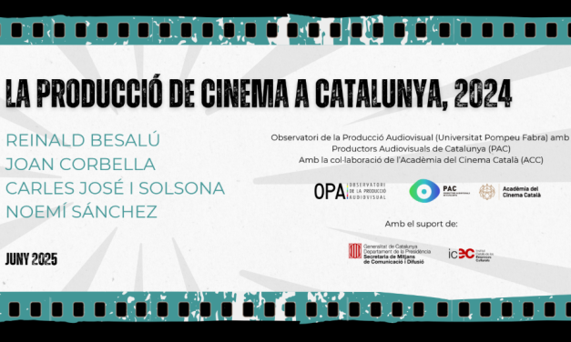 OPA+PAC: “La producció de cinema a Catalunya, 2024” Reinald Besalú, Joan Corbella, Carles José i Solsona i Noemí Sánchez