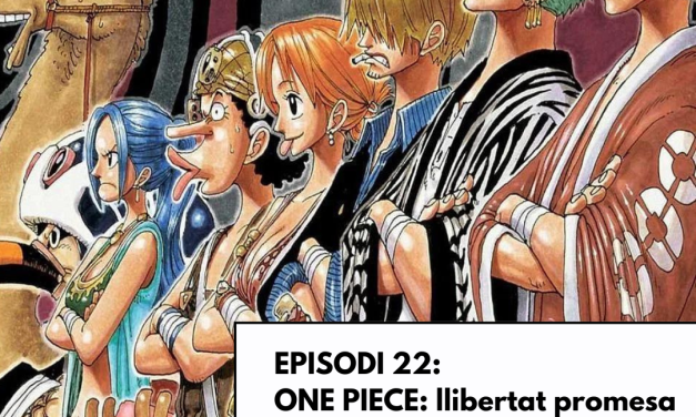 Viatge a Ganimedes (podcast) – Episodi 22. One Piece: llibertat promesa. Saga d’Alabasta (II) (amb l’Illa Punteria)