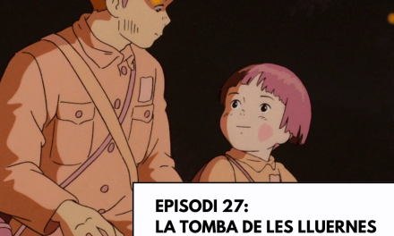 Viatge a Ganimedes (podcast) – Episodi 27. La Tomba de les Lluernes i l’horror de la guerra