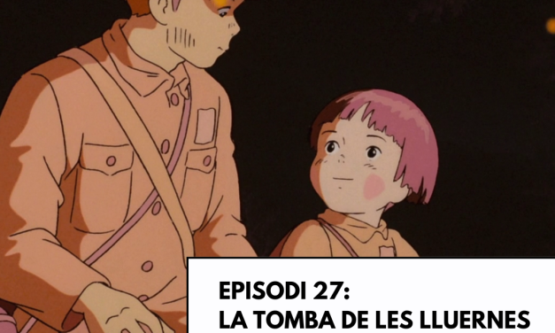 Viatge a Ganimedes (podcast) – Episodi 27. La Tomba de les Lluernes i l’horror de la guerra