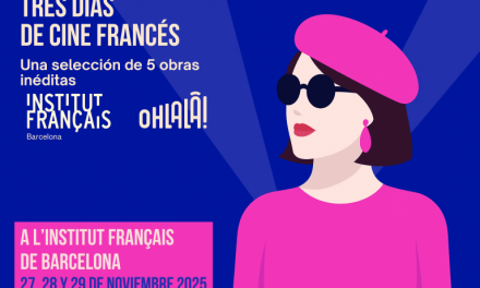 TRES DIES DE CINEMA FRANCÈS: OHLALA