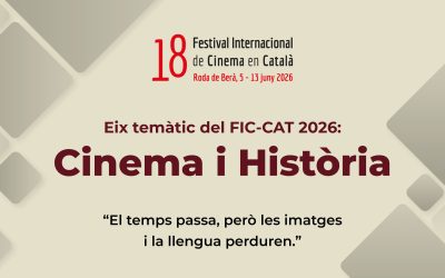 “CINEMA I HISTÒRIA”: EIX TEMÀTIC DEL PROPER FIC-CAT