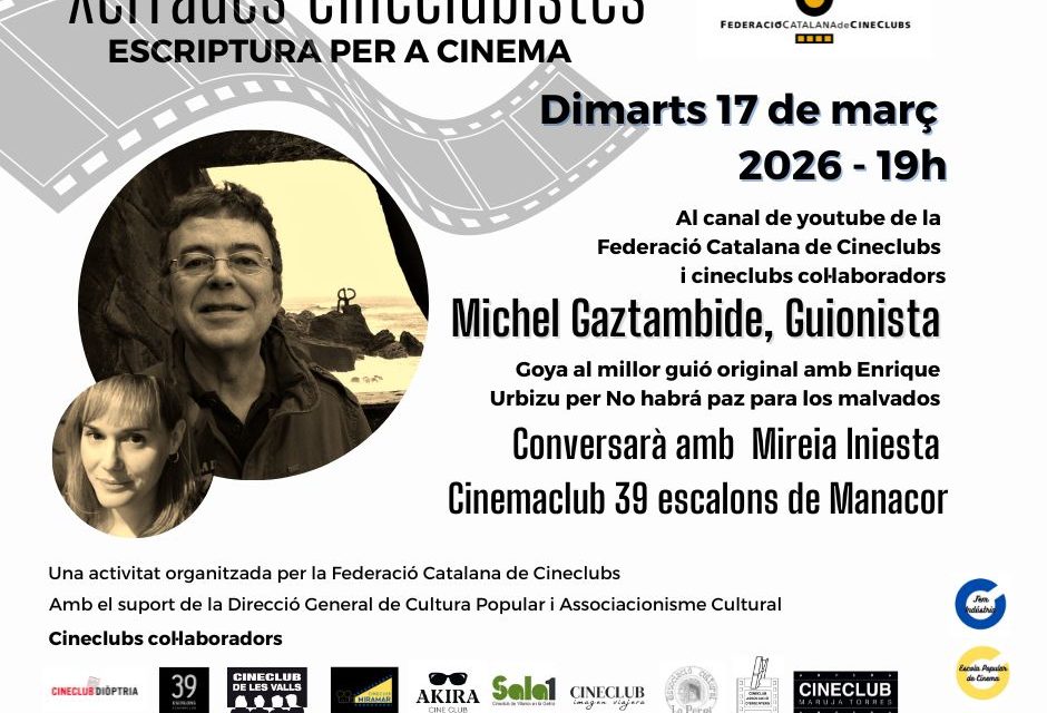 Videopodcast cineclubista amb… Michel Gaztambide. 17 de març, 19h