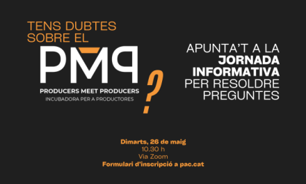 Jornada informativa per resoldre dubtes sobre la convocatòria de la incubadora Producers Meet Producers 2026