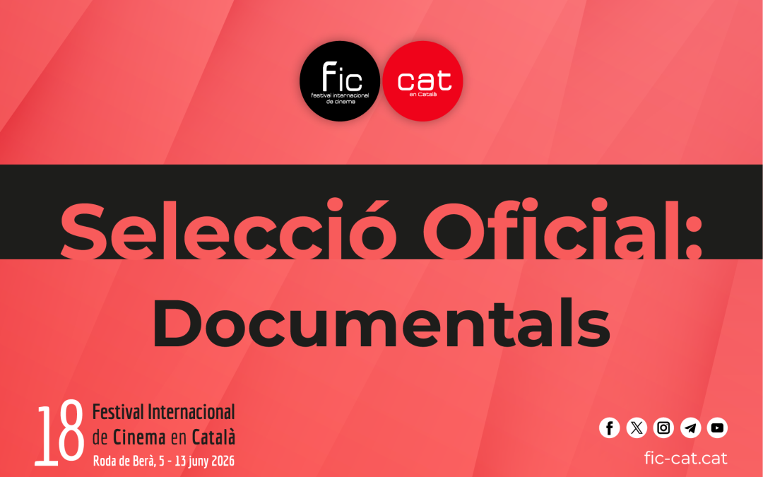 FIC-CAT 2026, selecciona sis documentals que destaquen el talent emergent i la mirada femenina