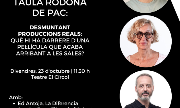 «DESMUNTANT PRODUCCIONS REALS»: TAULA RODONA A FILMETS PRO